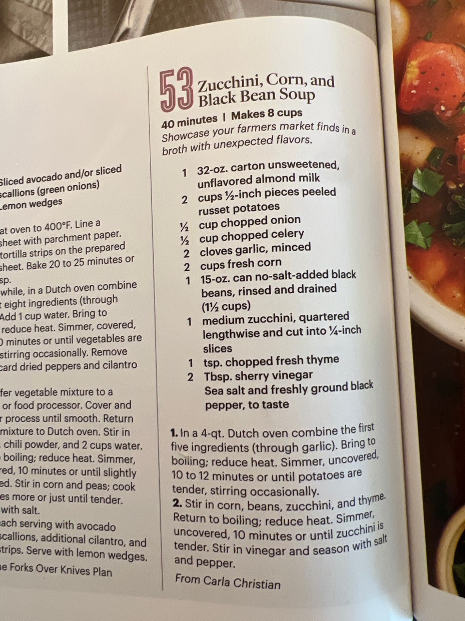 Zucchini, Corn and Black Bean Soup from Forks Over Knives. I added the